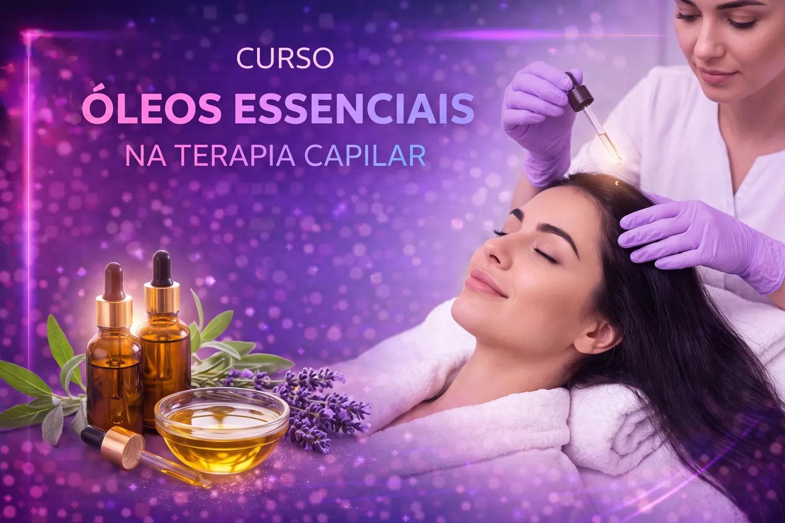 Curso de Óleos essenciais e vegetais na terapia capilar